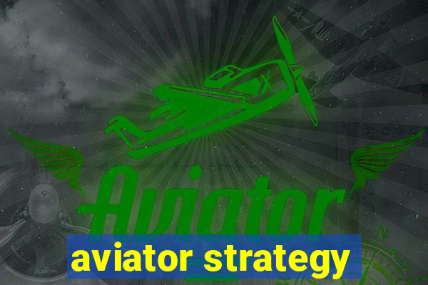 aviator strategy